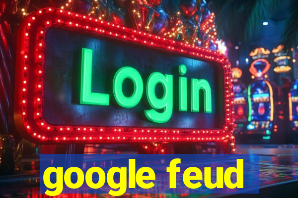 google feud